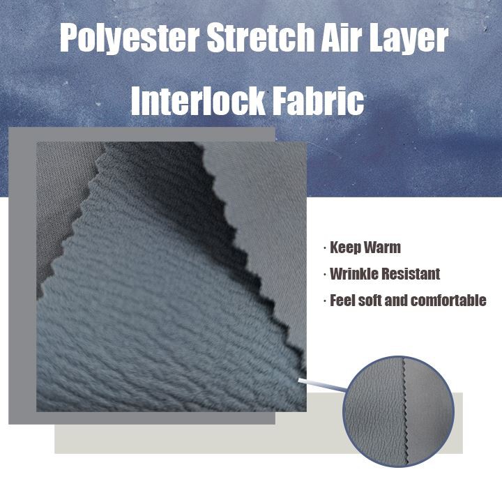 Polyester Stretch Air Layer Interlock Fabric 涤纶弹力空气层互锁织物雷竞技app安卓下载
